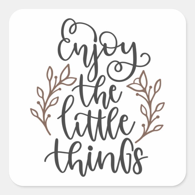 Enjoy the little things square sticker (Front)