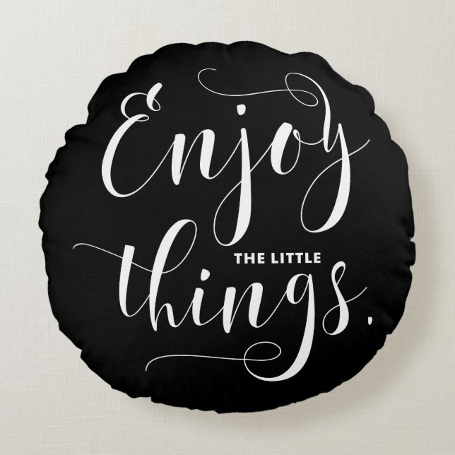 Enjoy The Little Things | White Modern Calligraphy Round Pillow (Front)