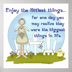 Enjoy the Littlest Things Print