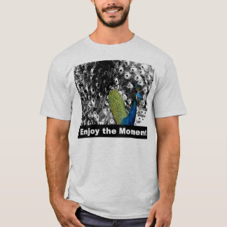 Enjoy the Moment 2 - Peacock T-Shirt