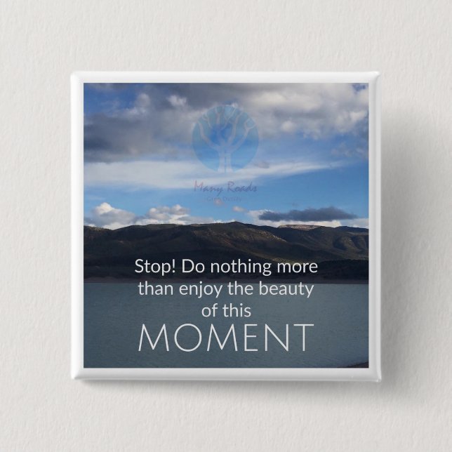 "Enjoy The Moment" Pin (Front)