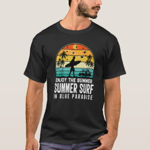 Enjoy The Summer Summer Surf In Blue Paradise Appa T-Shirt