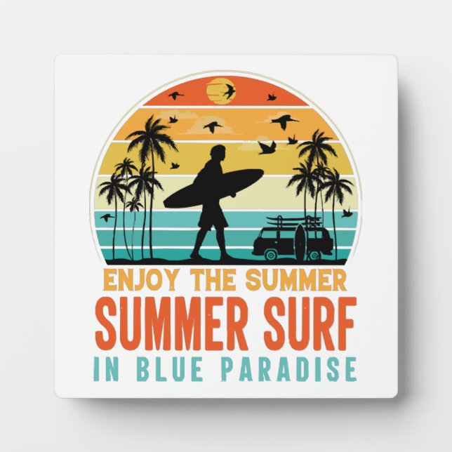 ENJOY THE SUMMER SURF IN BLUE PARADISE  PLAQUE (Front)