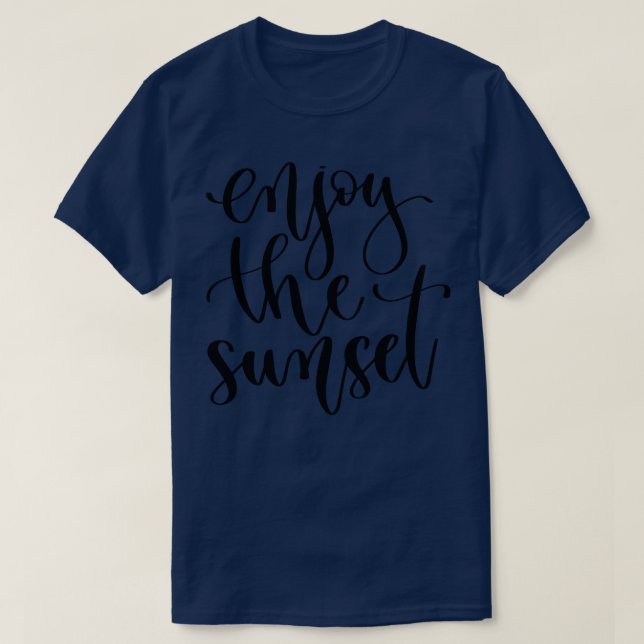 Enjoy The Sunset T-Shirt (Design Front)