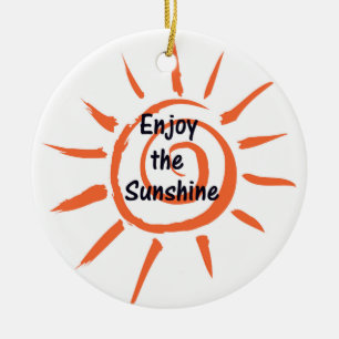Enjoy the Sunshine Ornament Round