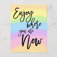 Enjoy Where You Are Now Quote Rainbow Colours