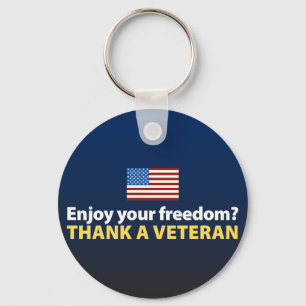 Enjoy Your Freedom? Thank a Veteran. Keychain