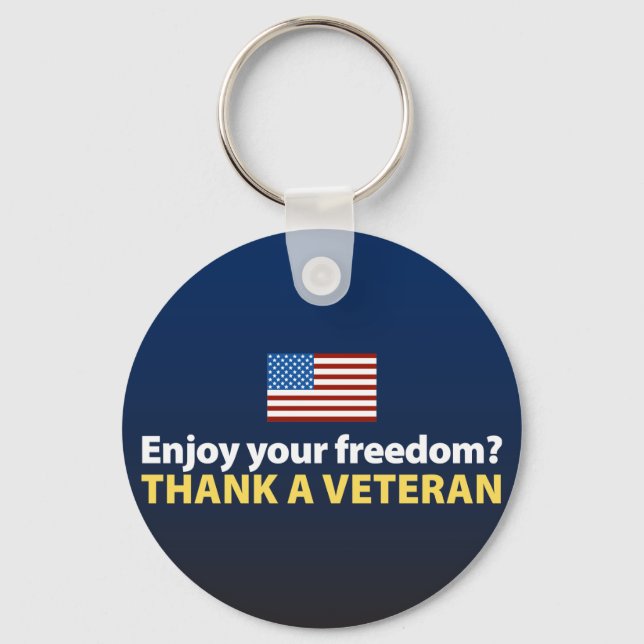Enjoy Your Freedom? Thank a Veteran. Keychain (Front)