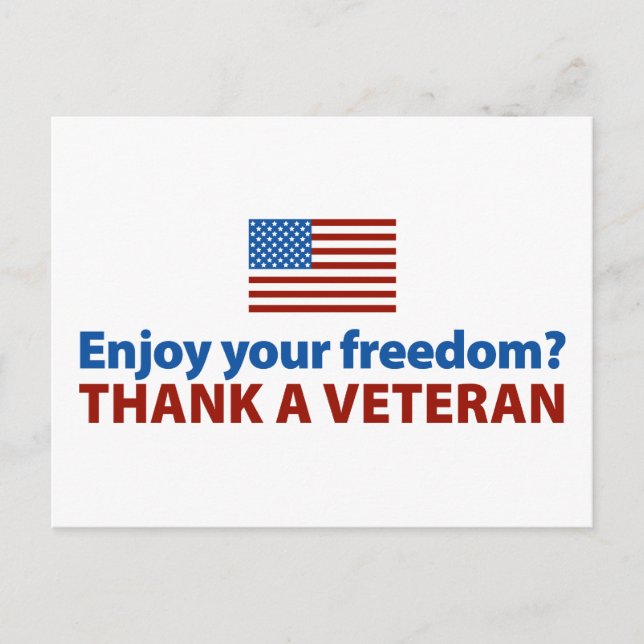 Enjoy Your Freedom? Thank a Veteran. Postcard (Front)