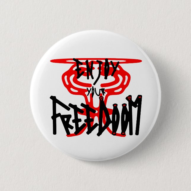 Enjoy your FreeDoom 2 Inch Round Button (Front)