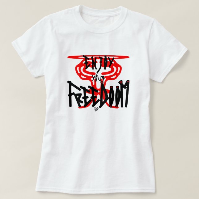 Enjoy your FreeDoom T-Shirt (Design Front)