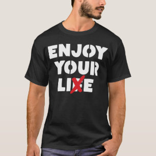 Enjoy Your Lie Graffiti Stencil Urban Street T-Shirt