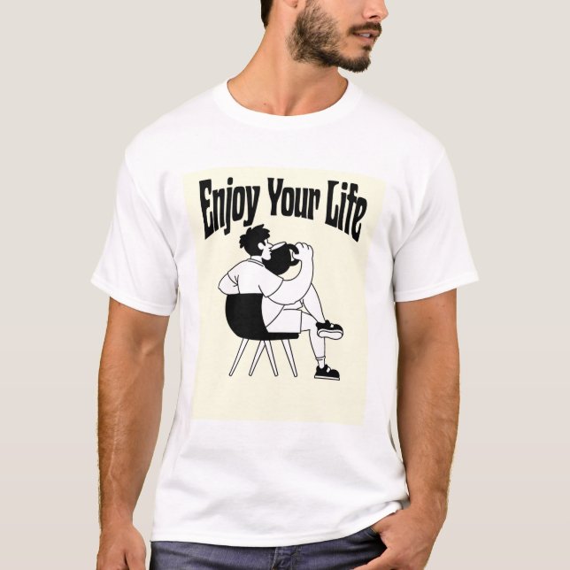 ENJOY YOUR LIFE T-Shirt (Front)