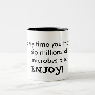 Enjoy your microbes Two-Tone coffee mug