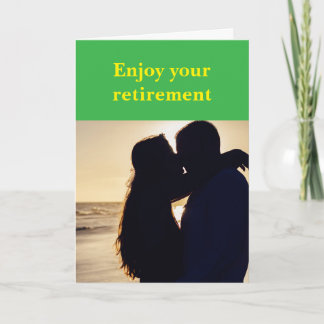 Enjoy your retirement. card