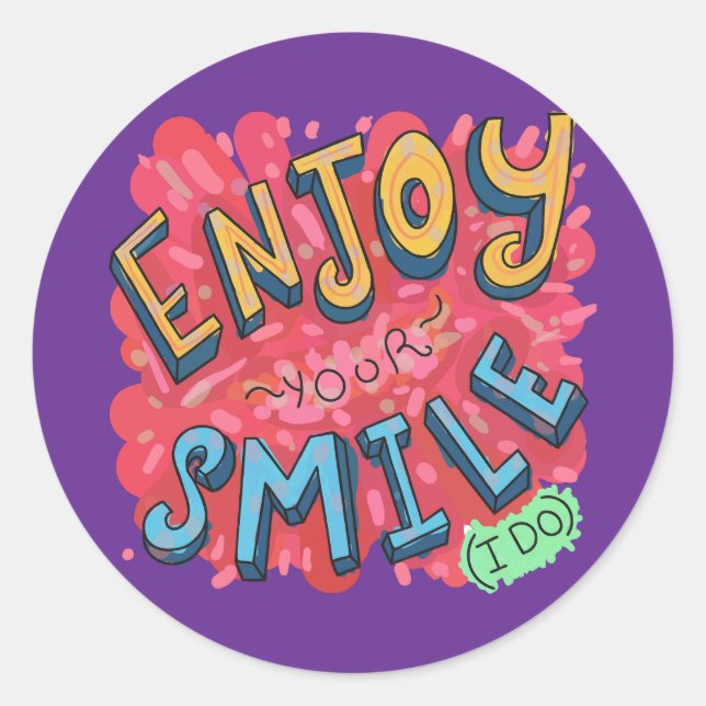 Enjoy Your Smile (I Do) Classic Round Sticker (Front)