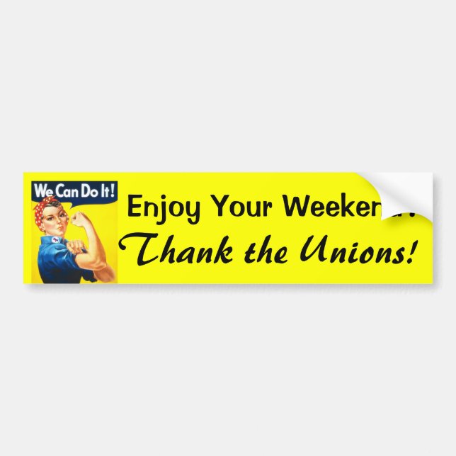 Enjoy Your Weekend? bumper sticker (Front)