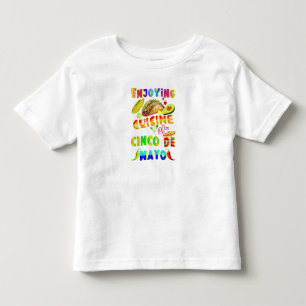 Enjoying Cuisine On Cinco de Mayo Toddler T-shirt