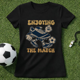 Enjoying The Match Funny Soccer Cleats Art T-Shirt