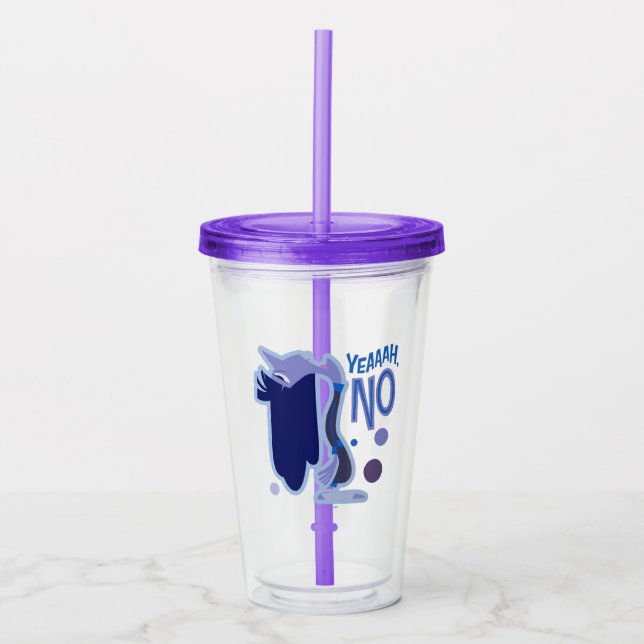 Ennui "Yeaaah, No" Acrylic Tumbler (Front)