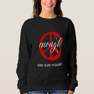 Enough End Gun Violence   Wear Orange Peace Sign Sweatshirt