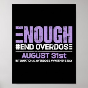 Enough End Overdose International Awareness Day Poster