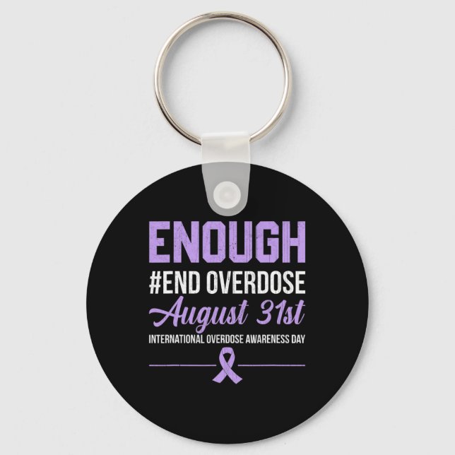 Enough End Overdose International Overdose Awarene Keychain (Front)