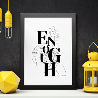 ENOUGH Graphic Black White Modern Typography Poster