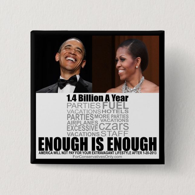 Enough is Enough - Anti Obamas 2 Inch Square Button (Front)