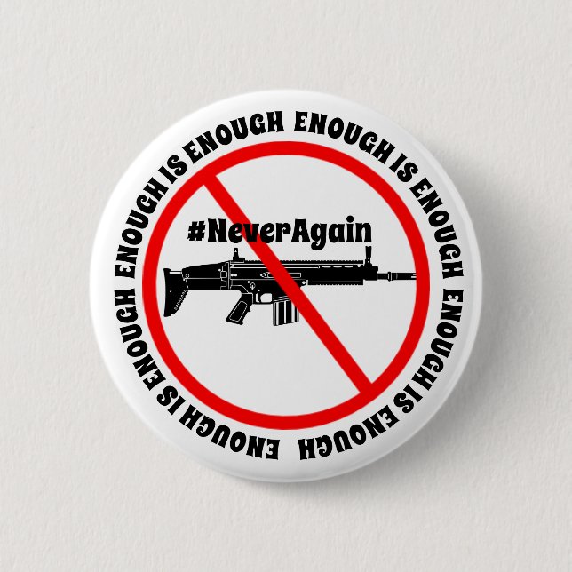 Enough is Enough #NeverAgain Anti Gun Button (Front)