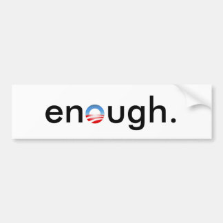enough obama bumper sticker