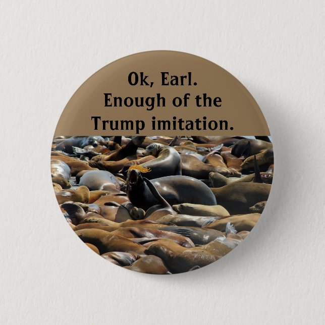 Enough of the Trump imitation 2 Inch Round Button (Front)