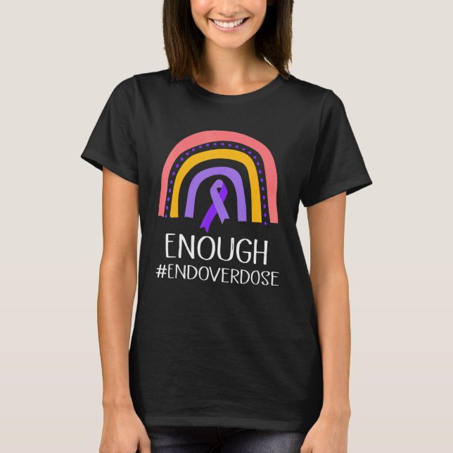 Enough Overdose Pruple Ribbon Opioid Overdose Awar T-Shirt (Front)