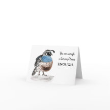 -Enough- Quail greeting card