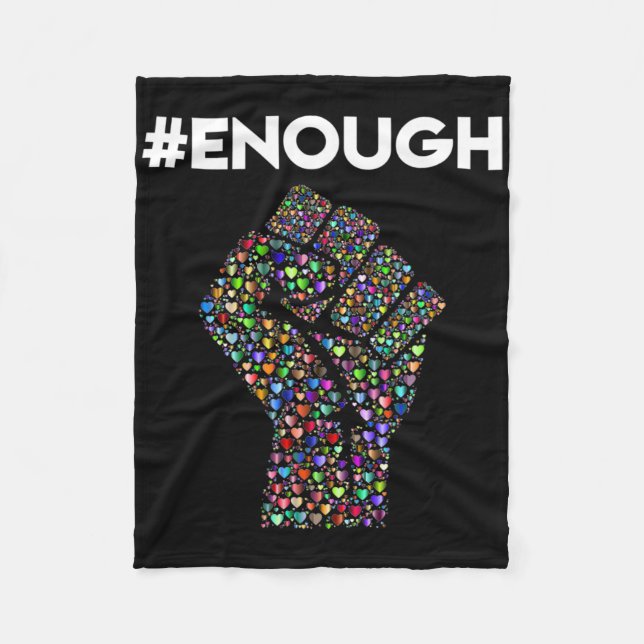 Enough Resist Fist Peace Love Anti Gun Violence  Fleece Blanket (Front)