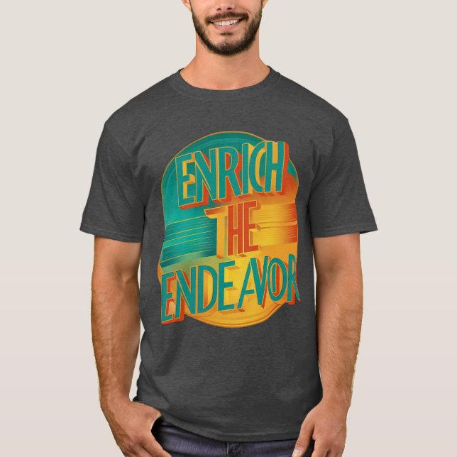 Enrich the Endeavour T-Shirt (Front)