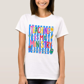 Enseigner est mon ministère T-Shirt pour enseignan