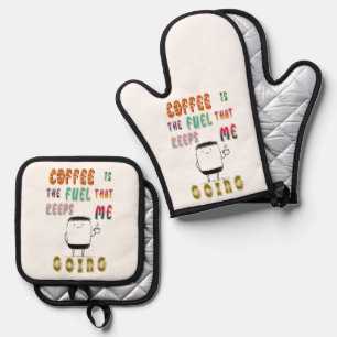 Ensemble De Gant De Cuisine Et De Manique Le Café Est Le Carburant Qui M'Emmène