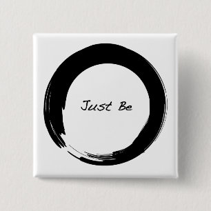 Enso with Just Be 2 Inch Square Button