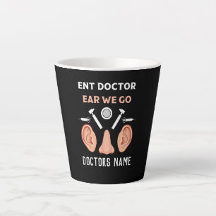 ENT Otolaryngology Otorhinolaryngologist Latte Mug