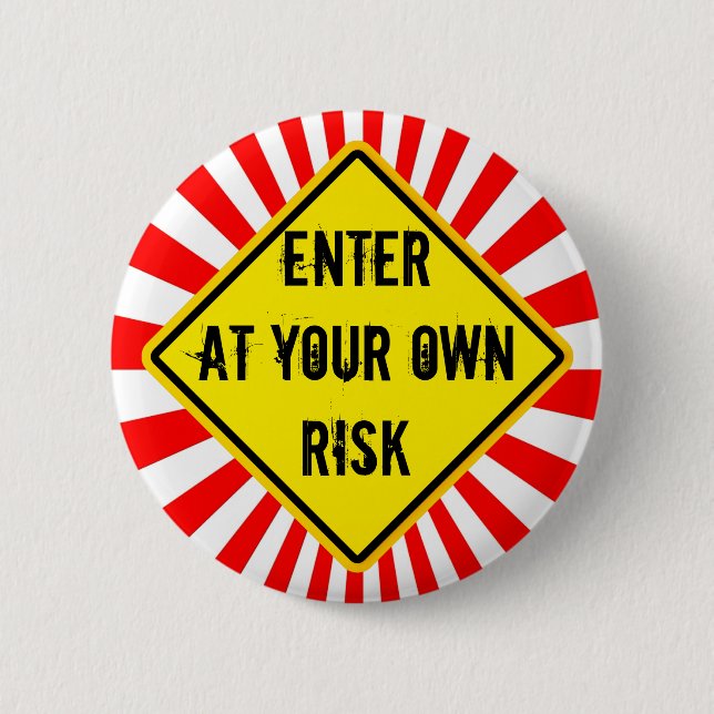enter at your own risk 2 inch round button (Front)