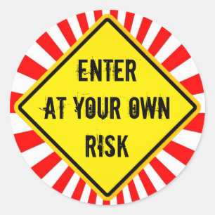 enter at your own risk classic round sticker