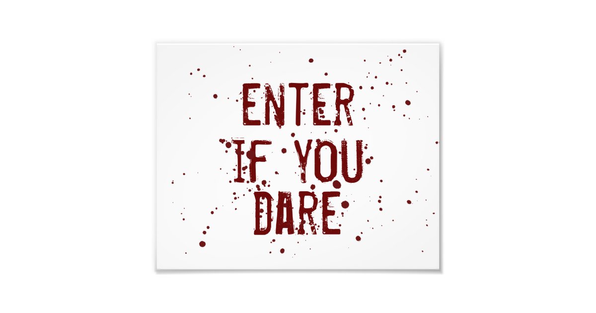 Enter if you Dare Blood Splatter Halloween Decor Photo Print Zazzle