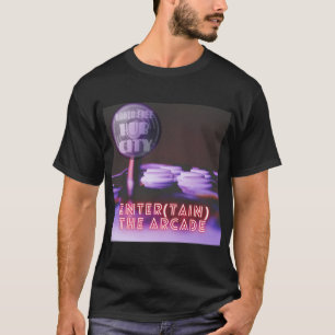 Enter(tain) The Arcade T-Shirt