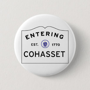 Entering COHASSET MASSACHUSETTS Street Sign 2 Inch Round Button