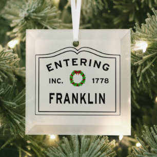 Entering Franklin MA Glass Ornament