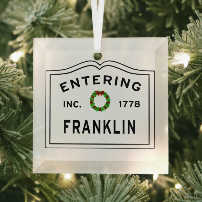 Entering Franklin MA Glass Ornament (Insitu)