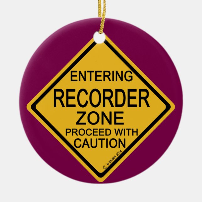 Entering Recorder Zone Ceramic Ornament (Front)