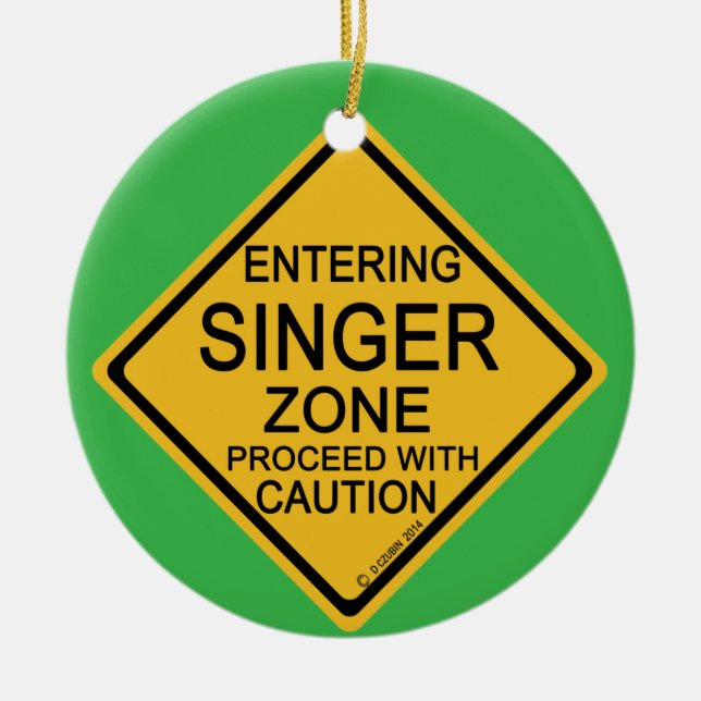 Entering Singer Zone Ceramic Ornament (Front)