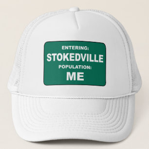Entering Stokedville Population Me Trucker Hat